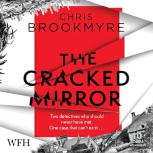Free Audiobook : The Cracked Mirror, by Chris Brookmyre