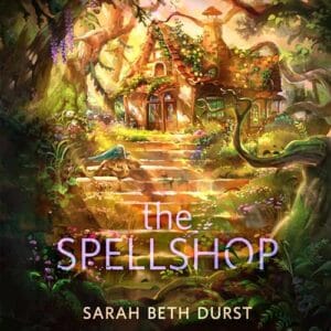 Free Audiobook : The Spellshop, by Sarah Beth Durst