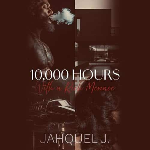 Free Audiobook : 10,000 Hours with a Rich Menace (Caselli Family, Book 1), by Jahquel J.