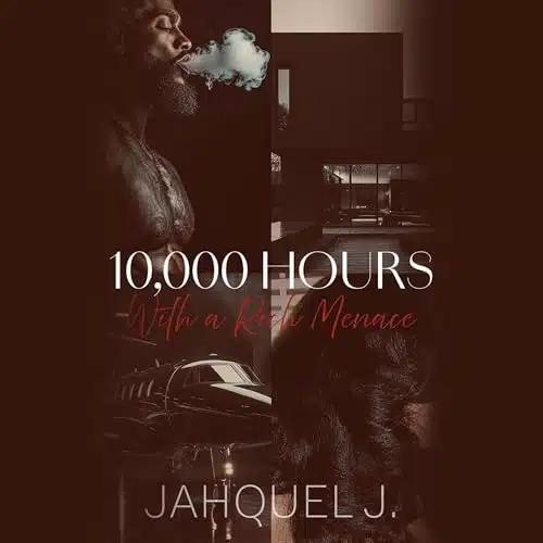 Free Audiobook : 10,000 Hours with a Rich Menace (Caselli Family, Book 1), by Jahquel J.