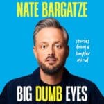 Free Audiobook : Big Dumb Eyes, by Nate Bargatze