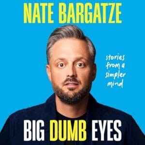Free Audiobook : Big Dumb Eyes, by Nate Bargatze