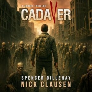 Free Audiobook : Cadaver (The Complete Zombie Apocalypse Series, Book 1-7), by Nick Clausen