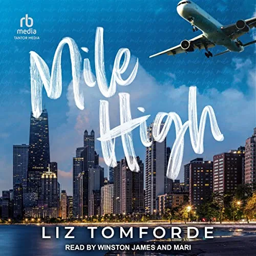 Free Audiobook : Mile High (Windy City Series, Book 1), by Liz Tomforde