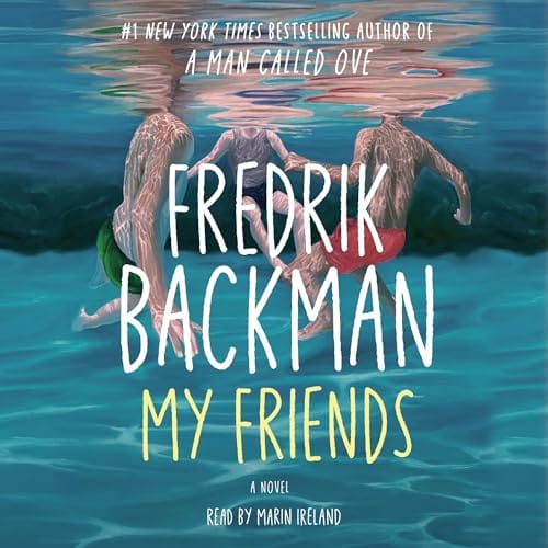 Free Audiobook : My Friends, by Fredrik Backman