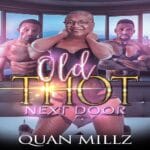 Free Audiobook : Old Thot Next Door, by Quan Millz