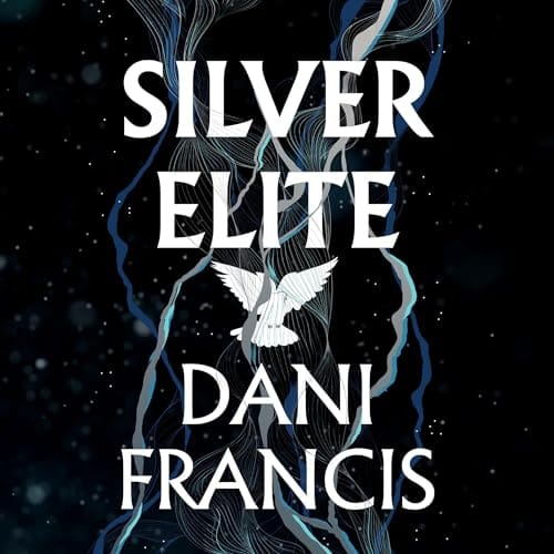 Free Audiobook : Silver Elite (Book 1), by Dani Francis