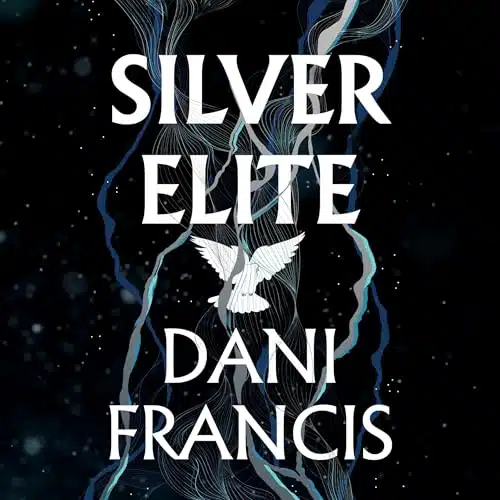 Free Audiobook : Silver Elite (Book 1), by Dani Francis