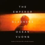 Free Audiobook : The Emperor of Gladness, by Ocean Vuong