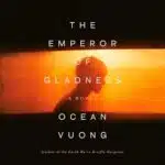 Free Audiobook : The Emperor of Gladness, by Ocean Vuong