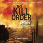 Free Audiobook : The Kill Order (Maze Runner, Book 4), by James Dashner