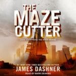 Free Audiobook : The Maze Cutter (Maze Runner, Book 6), by James Dashner
