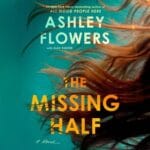Free Audiobook : The Missing Half, by Ashley Flowers