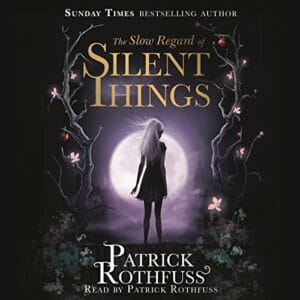 Free Audiobook : The Slow Regard of Silent Things, by Patrick Rothfuss