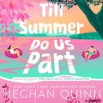 Free Audiobook : Till Summer Do Us Part, by Meghan Quinn