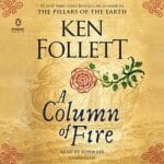 Free Audiobook : A Column of Fire (Kingsbridge, Book 3), by Ken Follett