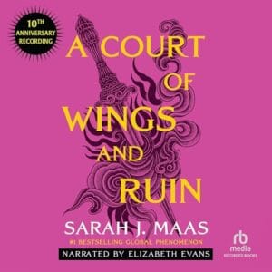 Free Audiobook : A Court of Wings and Ruin (Book 3, 10th Anniversary Recording), by Sarah J. Maas