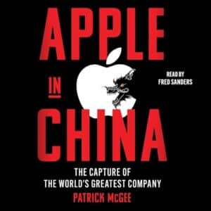 Free Audiobook : Apple in China, by Patrick McGee