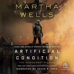 Free Audiobook : Artificial Condition (The Murderbot Diaries, Book 2), by Martha Wells