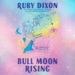 Free Audiobook : Bull Moon Rising (Royal Artifactual Guild, Book 1), by Ruby Dixon