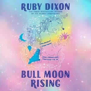 Free Audiobook : Bull Moon Rising (Royal Artifactual Guild, Book 1), by Ruby Dixon