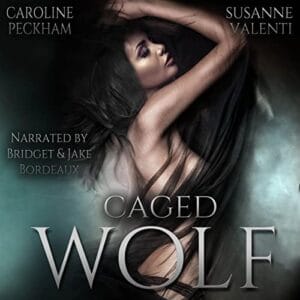 Free Audiobook : Caged Wolf (Darkmore Penitentiary, Book 1), by Caroline Peckham and Susanne Valenti