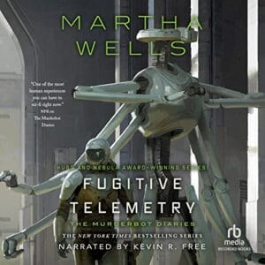 Free Audiobook : Fugitive Telemetry (The Murderbot Diaries, Book 6), by Martha Wells