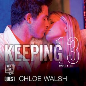 Free Audiobook : Keeping 13 (Boys of Tommen, Book 2), by Chloe Walsh