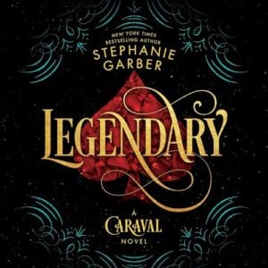 Free Audiobook : Legendary (Caraval, Book 2), by Stephanie Garber