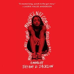 Free Audiobook : Monday’s Not Coming, by Tiffany D. Jackson