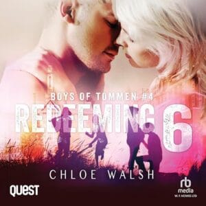 Free Audiobook : Redeeming 6 (Boys of Tommen, Book 4), by Chloe Walsh