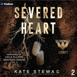 Free Audiobook : Severed Heart – The Birth of a Warrior (The Ravenhood Legacy, Book 2), by Kate Stewart