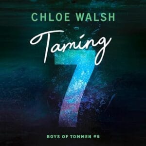 Free Audiobook : Taming 7 (Boys of Tommen, Book 5), by Chloe Walsh