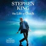Free Audiobook : The Life of Chuck, by Stephen King