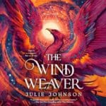 Free Audiobook : The Wind Weaver (Reign of Remnants, Book 1), by Julie Johnson