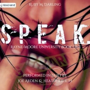 Free Audiobook : Speak (Rayne-Moore University, Book 1), by Ruby Darling