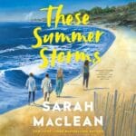 Free Audiobook : These Summer Storms, by Sarah MacLean