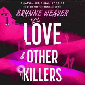 Free Audiobook : Love & Other Killers, by Brynne Weaver