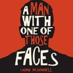 Free Audiobook : A Man with One of Those Faces (The Dublin Trilogy, Book 1), by Caimh McDonnell