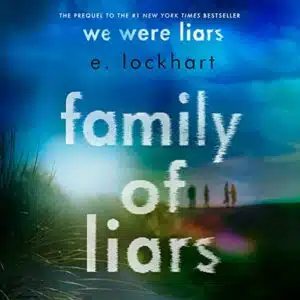 Free Audiobook : Family of Liars (We Were Liars, Book 2), by E. Lockhart