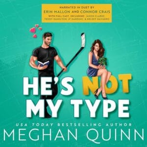 Free Audiobook : He’s Not My Type, by Meghan Quinn