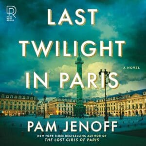 Free Audiobook : Last Twilight in Paris, by Pam Jenoff