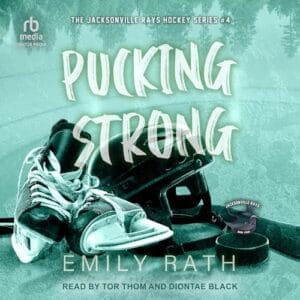 Free Audiobook : Pucking Strong (Jacksonville Rays, Book 4), by Emily Rath