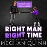 Free Audiobook : Right Man, Right Time, by Meghan Quinn