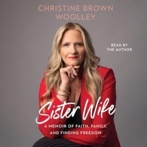 Free Audiobook : Sister Wife, by Christine Brown Woolley
