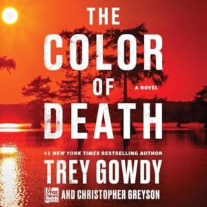 Free Audiobook : The Color of Death, by Trey Gowdy, Christopher Greyson