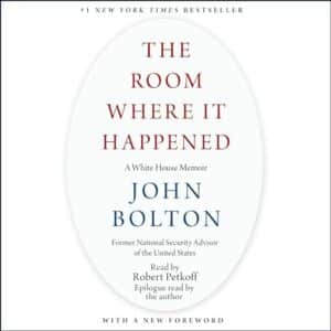 Free Audiobook : The Room Where It Happened, by John Bolton
