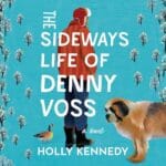 Free Audiobook : The Sideways Life of Denny Voss, by Holly Kennedy