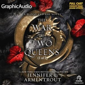 Free Audiobook : The War of Two Queens (Dramatized Adaptation), by Jennifer L. Armentrout