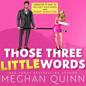 Free Audiobook : Those Three Little Words, by Meghan Quinn